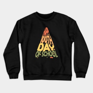 Happy 100TH DAY OF SCHOOL Crewneck Sweatshirt